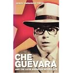 Che Guevara And the Latin American Revolution book cover