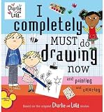 [ I Completely Must Do Drawing Now and Painting and Coloring Child, Lauren ( Author ) ] { Paperback } 2007