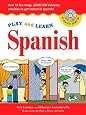 Play and Learn Spanish (Book + Audio CD): Over 50 Fun songs, games and everdyday activities to get started in Spanish (Play and Learn Language)