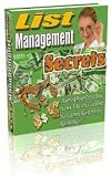 List Management Secrets - Profitable And Proven List Building And Management Strategies Revealed