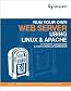 Run Your Own Web Server Using Linux and Apache