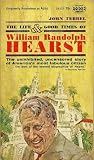 The life and good times of William Randolph Hearst
