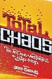 Total Chaos: The Art And Aesthetics of Hip-hop