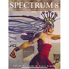 Spectrum: No. 8: The Best in Contemporary Fantastic Art: No. 8 (Spectrum: The Best in Contemporary Fantastic Art (Paperback))