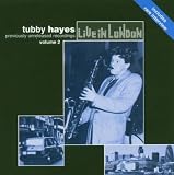 TUBBY HAYES/LIVE IN LONDON VOL 2