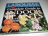 Larousse complete guide to indoor plants