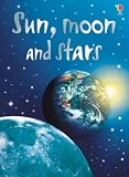 Sun, Moon and Stars (Usborne Beginners)