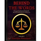 behind the words a logical and satirical guide to the impossible defense of jodi arias volume 1