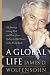 A Global Life: My Journey Among Rich and Poor, from Sydney to Wall Street to the World Bank