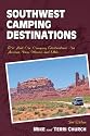 Southwest Camping Destinations: RV and Car Camping Destinations in Arizona, New Mexico, and Utah (Camping Destinations series)
