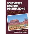 Southwest Camping Destinations: RV and Car Camping Destinations in Arizona, New Mexico, and Utah (Camping Destinations... by Mike Church and Terri Church