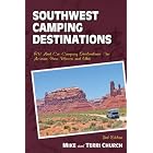 Southwest Camping Destinations: RV and Car Camping Destinations in Arizona, New Mexico,... by Mike Church and Terri Church