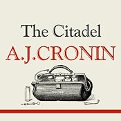 The Citadel | [A J Cronin]