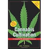 Cannabis Cultivation: A Complete Grower's Guide