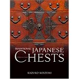 Traditional Japanese Chests: A Definitive Guide by Kazuko Koizumi and Gavin Frew