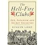 The Hell Fire Clubs: Sex, Satanism and Secret Societies