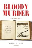 Bloody murder : the homicide tradition in children's literature