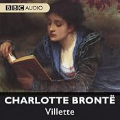 Villette (Dramatised) | [Charlotte Bronte]