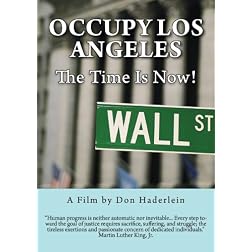 Occupy Los Angeles: The Time Is Now!