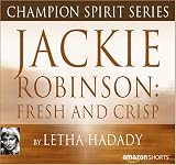 Champion Spirit Series: Jackie Robinson - Fresh and Crisp