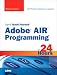 Book Sams Teach Yourself Adobe(r) AIR Programming in 24 Hours (Sams Teach Yourself -- Hours)