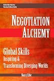 Negotiation Alchemy: Global Skills Inspiring and Transforming Diverging Worlds
