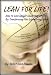 LEAN FOR LIFE: How to Lose Weight (And Keep It Off) By Transforming The Subconscious Mind (How To Lose Weight & Transform Your Health Through Fasting)