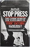 Stop press : the inside story of The Times dispute