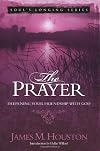 The Prayer: Deepening Your Friendship with God (Volume 3, Soul's Longing Series)