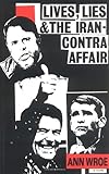 Lives,Lies and the Iran-Contra Affair
