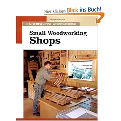 Small Woodworking Shops: The New Best of Fine Woodworking
