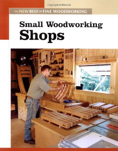 cheap Small Woodworking Shops (New Best of Fine Woodworking)