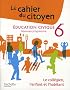 Education civique 6e : Le coll�gien, l'enfant et l'habitant