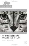 An Introduction to Animals and the Law