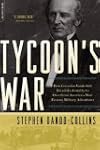 Tycoon's War: How Cornelius Vanderbil...