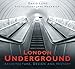 London Underground: Architecture, Design and History