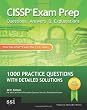 CISSP Exam Prep Questions, Answers & Explanations: 1000+ CISSP Practice Questions with Detailed Solutions