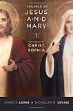 Children of Jesus and Mary : the Order of Christ Sophia