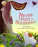 Never trust a squirrel