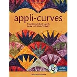 Appli-Curves: Traditional Quilts With Easy No-Sew Curves