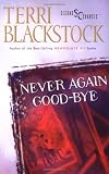 Never Again Good-Bye (031020707X) by Blackstock, Terri
