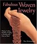Fabulous Woven Jewelry: Plaiting, Coiling, Knotting, Looping and Twining with Fibre and Metal (Lark Jewelry Books)