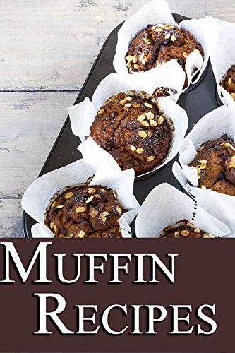 Muffin Recipes, by Jackie Swansen