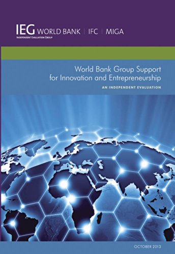 World Bank Group Support for Innovation and Entrepreneurship: An Independent Evaluation (Independent Evaluation Group Studies)