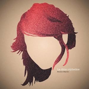 Emilie Marsh -  La rime orpheline
