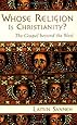 Whose Religion Is Christianity?: The Gospel beyond the West