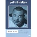 Walter Hawkins and the Love Center Choir: Love Alive - 25th Anniversary Reunion, Vol. 1 and Vol. 2