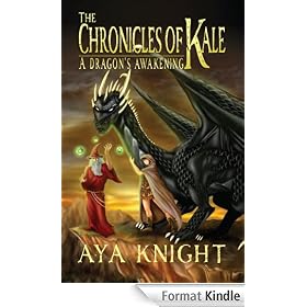 The Chronicles of Kale: A Dragon's Awakening