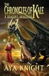 The Chronicles of Kale: A Dragon's Aw...