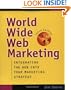 World Wide Web Marketing: Integrating the Web into Your Marketing Strategy